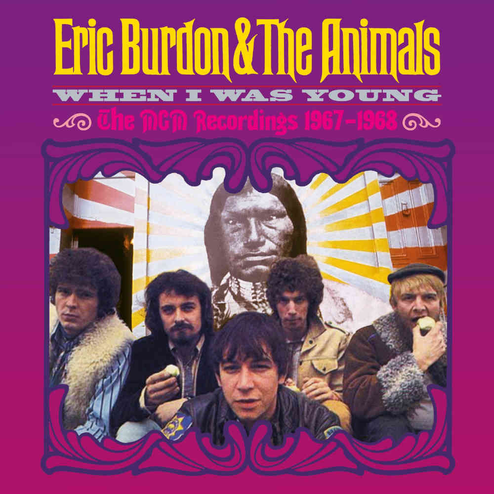 Eric Burdon The Animals When I Was Young The Mgm Recordings 1967 1968 2020 It S Psychedelic Baby Magazine