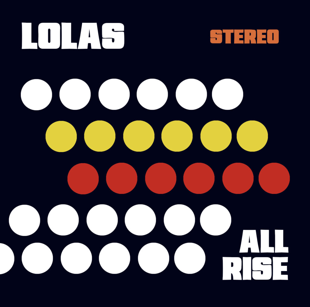 The Lolas ‘All Rise’ (2021) It's Psychedelic Baby Magazine