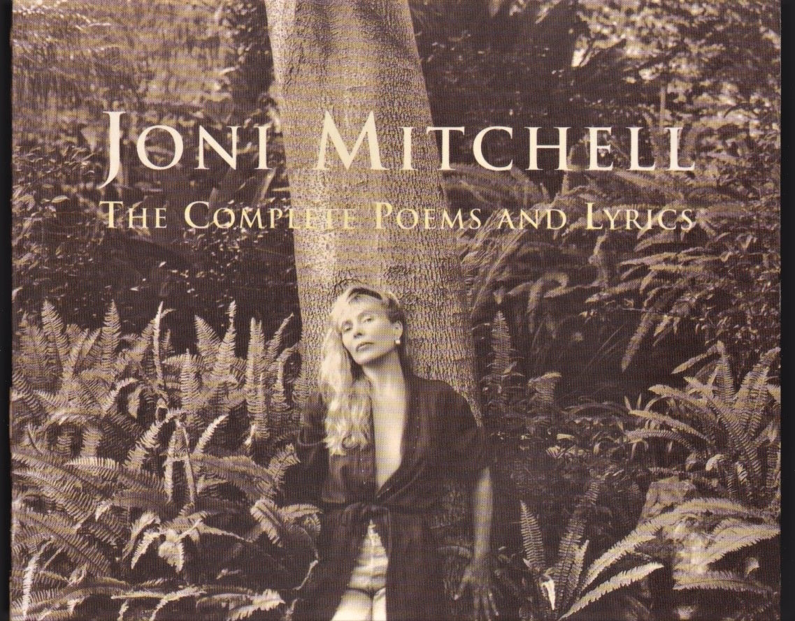 Joni Mitchell - 'The Complete Poems And Lyrics' (1997). 
